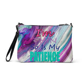 I'm's Thin So is My Patience Crossbody bag