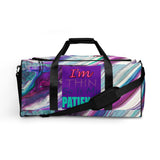 I'm's Thin So Is My Patience Duffle bag