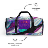 I'm's Thin So Is My Patience Duffle bag