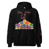 I'm's Free 2 B Me Hooded Sweatshirt