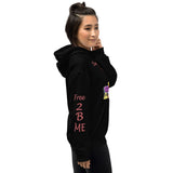 I'm's Free 2 B Me Hooded Sweatshirt