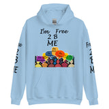 I'm's Free 2 B Me Hooded Sweatshirt