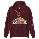 I'm's Free 2 B Me Hooded Sweatshirt