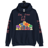 I'm's Free 2 B Me Hooded Sweatshirt