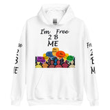 I'm's Free 2 B Me Hooded Sweatshirt