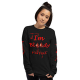 I'm’s Bloody Perfect Long Sleeve T-Shirt