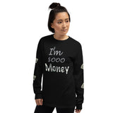 I'm's Sooo Money Long Sleeve T-Shirt