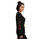 I'm's Free 2 B Me Long Sleeve T-Shirt