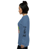 I'm's Free 2 B Me Long Sleeve T-Shirt