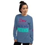 I'm's Thin So Is My Patience Long Sleeve T-Shirt