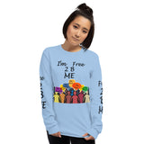 I'm's Free 2 B Me Long Sleeve T-Shirt