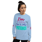 I'm's Thin So Is My Patience Long Sleeve T-Shirt