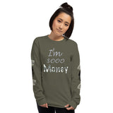 I'm's Sooo Money Long Sleeve T-Shirt