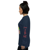 I'm's Free 2 B Me Long Sleeve T-Shirt