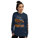 I'm's 100% That Biatch Long Sleeve T-Shirt