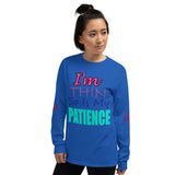 I'm's Thin So Is My Patience Long Sleeve T-Shirt