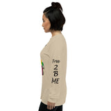 I'm's Free 2 B Me Long Sleeve T-Shirt