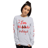 I'm’s Bloody Perfect Long Sleeve T-Shirt