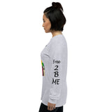 I'm's Free 2 B Me Long Sleeve T-Shirt