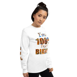 I'm's 100% That Biatch Long Sleeve T-Shirt