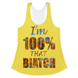 I'm's 100% That Biatch Women's Racerback Tank