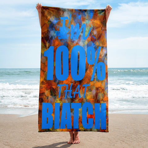 I'm's 100% That Biatch Vertical Towel