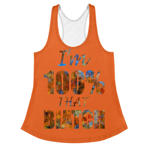 I'm's 100% That Biatch Women's Racerback Tank