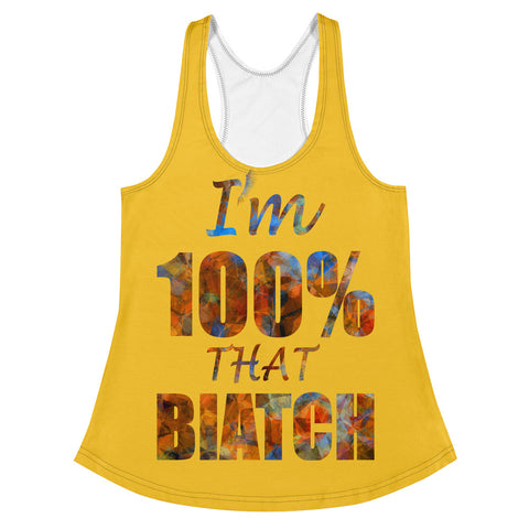 I'm's 100% That Biatch Women's Racerback Tank