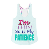 I'm's Thin So Is My Patience Women's Racerback Tank