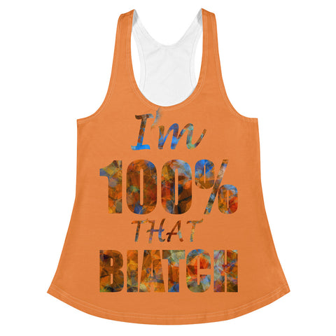 I'm's 100% That Biatch Women's Racerback Tank