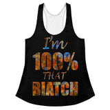 I'm's 100% That Biatch Women's Racerback Tank