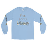 I'm's Sooo Money Long Sleeve T-Shirt