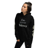 I'm's Sooo Money Hooded Sweatshirts