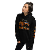 I'm's 100% That Biatch Hooded Sweatshirts