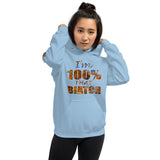 I'm's 100% That Biatch Hooded Sweatshirts