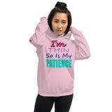 I'm's Thin So Is My Patience Hooded Sweatshirts