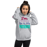 I'm's Thin So Is My Patience Hooded Sweatshirts