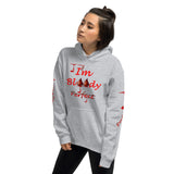 I'm's Bloody Perfect Hooded Sweatshirts