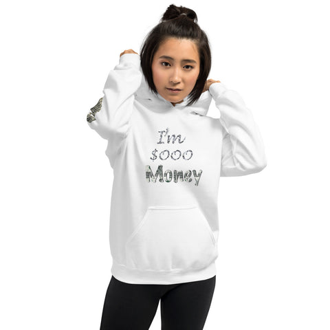 I'm's Sooo Money Hooded Sweatshirts