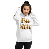 I'm's HOT Hooded Sweatshirt