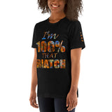 I'm's 100% That Biatch Short-Sleeve T-Shirt