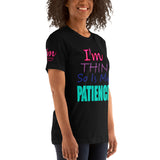 I'm's Thin So Is My Patience Short-Sleeve T-Shirt