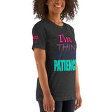 I'm's Thin So Is My Patience Short-Sleeve T-Shirt