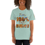 I'm's 100% That Biatch Short-Sleeve T-Shirt