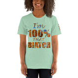 I'm's 100% That Biatch Short-Sleeve T-Shirt