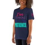 I'm's Thin So Is My Patience Short-Sleeve T-Shirt