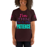 I'm's Thin So Is My Patience Short-Sleeve T-Shirt