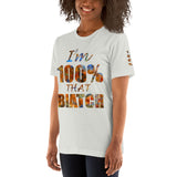 I'm's 100% That Biatch Short-Sleeve T-Shirt