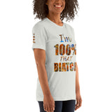 I'm's 100% That Biatch Short-Sleeve T-Shirt