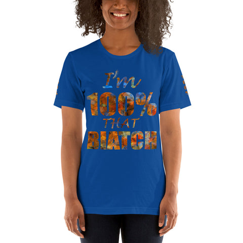 I'm's 100% That Biatch Short-Sleeve T-Shirt